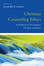 Christian Counseling Ethics – A Handbook for Psychologists, Therapists and Pastors