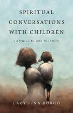 Spiritual Conversations with Children – Listening to God Together