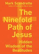 The Ninefold Path of Jesus – Hidden Wisdom of the Beatitudes