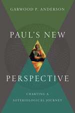 Paul`s New Perspective – Charting a Soteriological Journey