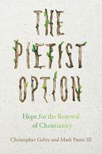 The Pietist Option – Hope for the Renewal of Christianity