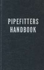 Pipefitters Handbook: Volume I