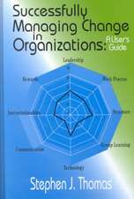 Successfully Managing Change in Organizations: A User's Guide [With Disk]