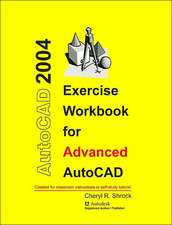 Exercise Workbook for Advanced AutoCAD