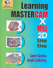 Learning Mastercam X Mill 2D Step by Step