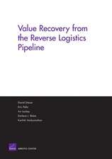 Value Recovery from the Reverse Logistics Pipeline