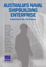 Australia's Naval Shipbuilding Enterprise: Preparing for the 21st Century