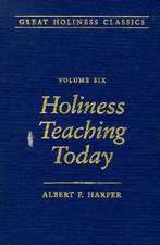 Holiness Teaching Today: Volume 6