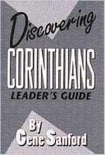 Discovering 1 & 2 Corinthians: A Bible Study for Youth