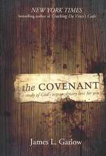 The Covenant: A Study of God's Extraordinary Love for You