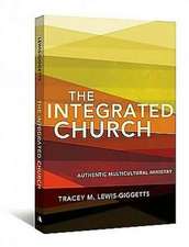 The Integrated Church: Authentic Multicultural Ministry