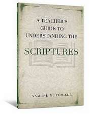 A Teacher's Guide to Understanding the Scriptures