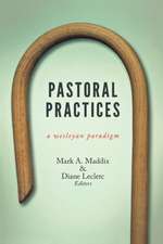 Pastoral Practices: A Wesleyan Paradigm