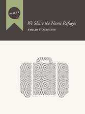 We Share the Name Refugee