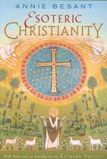 Esoteric Christianity: Or the Lesser Mysteries