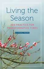 Living the Season: Zen Practice for Transformative Times