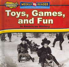 Toys, Games, and Fun in American History