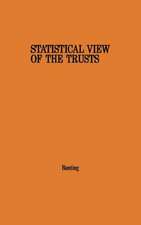 Statistical View of the Trusts: A Manual of Large American Industrial and Mining Corporations Active Around 1900