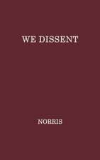 We Dissent