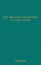 The Organic Philosophy of Education.