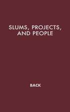 Slums, Projects, and People: Social Psychological Problems of Relocation in Puerto Rico