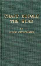 Chaff Before the Wind