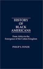 History of Black Americans: From Africa to the Emergence of the Cotton Kingdom