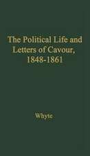 The Political Life and Letters of Cavour, 1848-1861