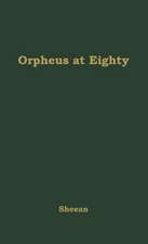 Orpheus at Eighty