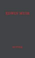 Edwin Muir: Man and Poet