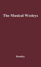 The Musical Wesleys