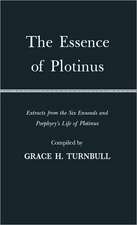 The Essence of Plotinus: Extracts from the Six Enneads and Porphyry's Life of Plotinus