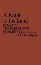 A Right to the Land: Essays on the Freedmen's Community