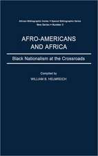 Afro-Americans and Africa: Black Nationalism at the Crossroads