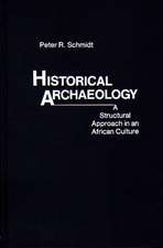 Historical Archaeology: A Structural Approach in an African Culture