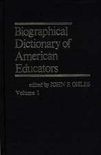 Biographical Dictionary of American Educators V1