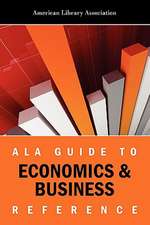 ALA Guide to Economics and Business Reference