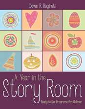 A Year in the Story Room: Ready-To-Use Programs for Children