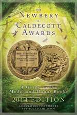 The Newbery and Caldecott Awards: A Guide to the Medal and Honor Books