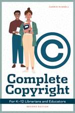 Complete Copyright for K12 Librarians and Educators