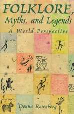 Folklore, Myths, and Legends: A World Perspective