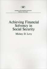 Achieving Financial Solvency in Social Security (AEI Special Analyses)