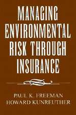 Managing Environmental Risk Through Insurance