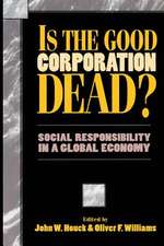 Is the Good Corporation Dead?