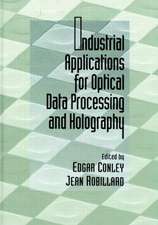 Industrial Applications for Optical Data Processing and Holography