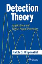 Detection Theory: Applications and Digital Signal Processing