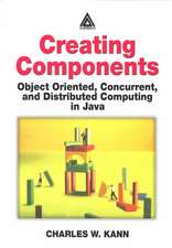 Creating Components: Object Oriented, Concurrent, and Distributed Computing in Java