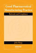 Good Pharmaceutical Manufacturing Practice: Rationale and Compliance