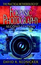 The Practical Methodology of Forensic Photography