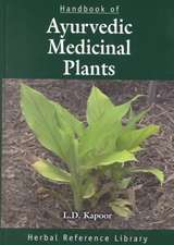 Handbook of Ayurvedic Medicinal Plants: Herbal Reference Library